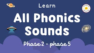 Learn All Phonics Sounds in One Video  Phase 2 to Phase 5 Phonics Sounds [upl. by Thay488]