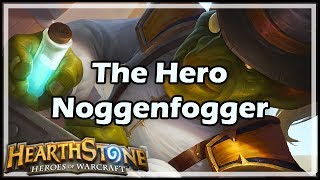 Hearthstone The Hero Noggenfogger [upl. by Ober]