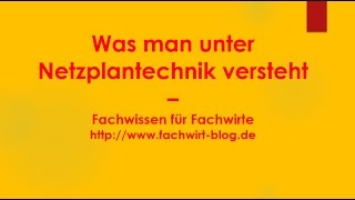 Was man unter Netzplantechnik versteht  Fachwissen für Fachwirte [upl. by Raseda]