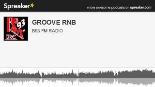 GROOVE RNB part 1 of 5 made with Spreaker [upl. by Gerson]