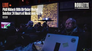 Phill Niblock 90th Birthday Winter Solstice 24 Hours of Music and Film [upl. by Christenson]