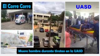 Muere hombre durante tiroteo en la UASD 2017 [upl. by Tuppeny256]