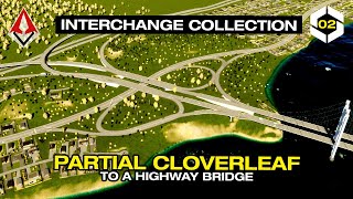 Organic Partial Cloverleaf to Bridge Highway  Weekly Interchange Collection 02 [upl. by Ardnoed]