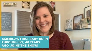 America’s First Baby Born Through IVF 40 Years Ago Joins the Show [upl. by Loretta]