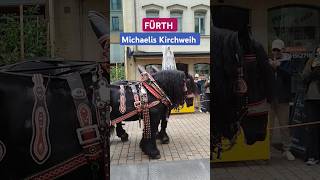 Fürth Michaelis Kirchweih 2024  Pferde 🐴🐎 wunderschön ❤️ [upl. by Celesta]