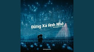 Đừng Xa Anh Nhé ft Harvey [upl. by Larochelle]