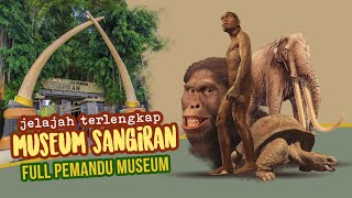 Jelajah TERLENGKAP Museum Sangiran FULL penjelasan Pemandu Museum [upl. by Marie]