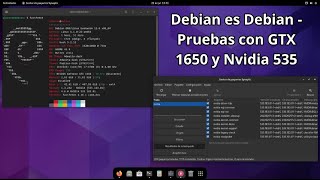 Debian es Debian  Pruebas con GTX 1650 y Nvidia 535 [upl. by Sima]