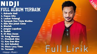 NIDJI Full Album Lirik  Kumpulan Lagu Terbaik NIDJI  LAGU POP 2000an PALING ENAK DI DENGAR‼️ [upl. by Ruffin]