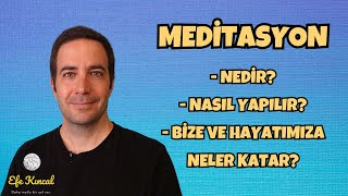 Meditasyon Nedir Nasıl Yapılır Bize ve Hayatımıza Ne Katar  Efe Kıncal [upl. by Alie]