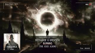 Recharge amp Kreation  Burning The Edge Album Online Release [upl. by Anirbas]