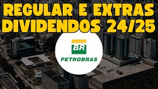 PETR4 DIVIDENDOS REGULARES E EXTRAORDINÁRIOS DA PETROBRÁS PARA 2024 E 2025 [upl. by Witkin174]