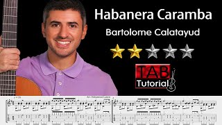 Habanera Caramba By Bartolome Calatayud  Fingerstyle Guitar Tutorial  Sheet amp Tab [upl. by Bar]