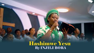 HASHIMWE YESU BY INJILI BORA CHOIR [upl. by Zetnas]