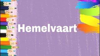 Hemelvaart [upl. by Canute]