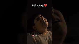 Laykin Song ❤️✨ trendingshorts viralvideo duet 500k [upl. by Neehcas]