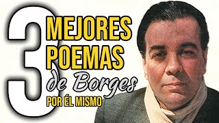 Los 3 mejores poemas de Borges recitados por él mismo [upl. by Egnalos]