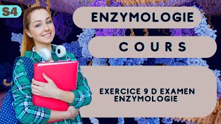 Exercice 9 d examen Enzymologie [upl. by Ahseinaj]