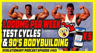 Evolutionary Radio Episode 413 1000mg per week Testosterone cycles and 90s Bodybuilding [upl. by Oderfodog]