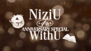 「NiziU 4th Anniversary Special with U」 [upl. by Carie843]