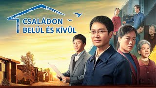 Keresztény film „Családon belül és kívül” Igaz bizonyságtétel a ragaszkodástól való megszabadulásról [upl. by Pillyhp769]