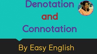 Connotation and Denotation  Easy English [upl. by Berget]