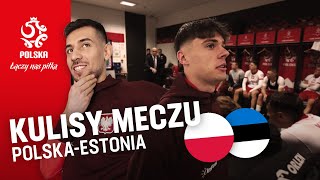 PRZYJEMNOŚĆ Z GRANIA Kulisy meczu Polska – Estonia [upl. by Eecyal382]