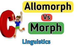 Morph and Allomorph  Difference between morph and allomorph  Morph  Allomorph morph linguistics [upl. by Caldera]