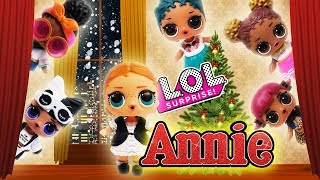 LOL Surprise Dolls Perform Annie Starring Sugar Queen Dollface Vacay Babay Foxy and Angel [upl. by Antipas]