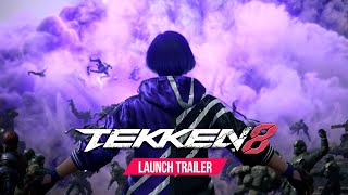 TEKKEN 8  OFFICIAL LAUNCH TRAILER [upl. by Yedarb304]