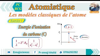 Les modèles classiques de l’atome Energie dionisation du carbone Exercice 1 [upl. by Nyraa401]