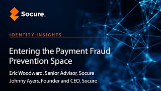 Identity Insights  Entering the Payment Fraud Prevention Space [upl. by Noreen177]