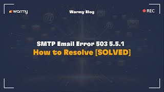 SMTP Email Error 503 551  How to Resolve SOLVED [upl. by Yelrah]