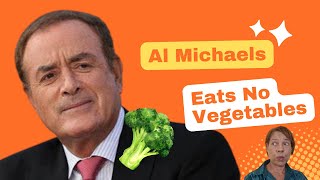 Al Michaels Eats No Vegetables AlMichaelsvegetables AlMichaelseatsnovegetables [upl. by Myer507]