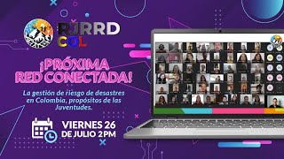 RED CONECTADA  Gestión del Riesgo de Desastres Propósitos de las Juventudes 🎉 [upl. by Adyela]