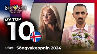 🇮🇸 Söngvakeppnin 2024  MY TOP 10  Iceland in Eurovision 2024 [upl. by Nido557]