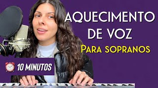 Aquecimento Vocal para Sopranos  em 10 minutos [upl. by Idnam]