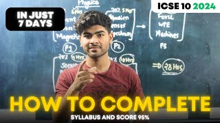 How to Complete Syllabus in 7 Days for ICSE Class 10 2024  Strategy to Score 95 [upl. by Rabaj]