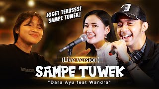 Sampe Tuwek  Dara Ayu FtWandra  Live Musik [upl. by Edward818]