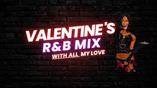 BEST RampB VALENTINES MIX  RKelly  Trey Songz  Chris Brown  Usher  SZA  Miguel etc [upl. by Ynetruoc]