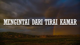 Exists  Mengintai Dari Tirai Kamar Jika Kau Rasa Getarnya Cintamu Mekar Di Hati Mix Lirik [upl. by Malvino]