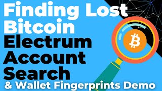 Finding Lost Bitcoin Accounts with Electrum Account Search  Wallet Fingerprint Demo [upl. by Aerol]