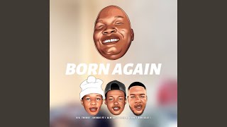 Born Again [upl. by Idelle]