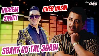 cheb hasni sbart ou tal 3dabi hichem smati Cover Version Remix [upl. by Tamas]