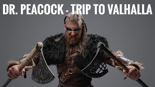 Dr Peacock  Trip to Valhalla [upl. by Meijer]