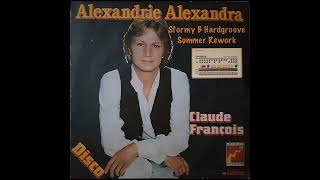 Claude François  Alexandrie Alexandra Stormy B Hardgroove Rework [upl. by Maisey]