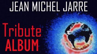 JARREMAKE  Tribute to JeanMichel Jarre ALBUM [upl. by Ortensia681]