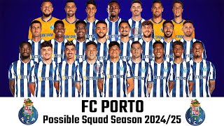 FC PORTO POSSIBLE SQUAD UPDATE 202425 SEASON  FC PORTO SQUAD UPATE 202425  gtbkaphansport [upl. by Balas]