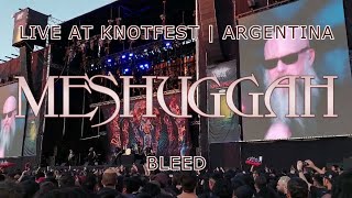 Meshuggah  Bleed  Live at KNOTFEST 🇦🇷  26102024 [upl. by Enogitna237]