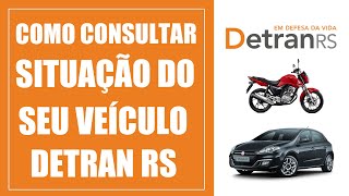 Como consultar situação do seu veículo DETRAN RS [upl. by Sprage447]